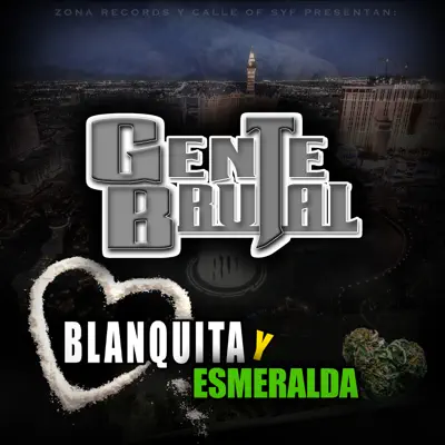 Blanquita Y Esmeralda - Single - Gente Brutal