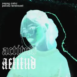 Actitud (feat. Polima WestCoast) - Single - Young Cister Actitud (feat. Polima WestCoast) - Single - Young Cister