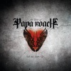 To Be Loved: the Best of Papa Roach