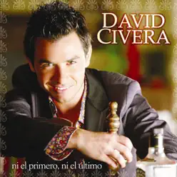 Ni el Primero Ni el Último - David Civera