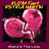 Where Is the Love (feat. Estela Martin) [Radio Edit] artwork