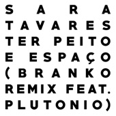 Ter Peito e Espaço (Branko Remix feat Plutonio) artwork
