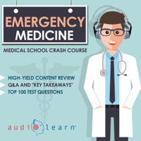 AudioLearn Medical Content Team - Emergency Medicine: Medical School Crash Course (Unabridged) artwork