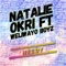 Needy (feat. Weliwayo Boyz) - Natalie Okri lyrics