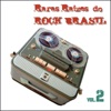 Raras Raízes do Rock Brasil, Vol. 2