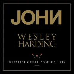 Greatest Other People's Hits - John Wesley Harding Greatest Other People's Hits - John Wesley Harding