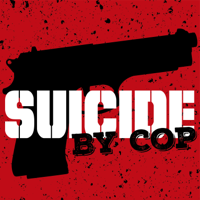 Suicide By Cop podcast