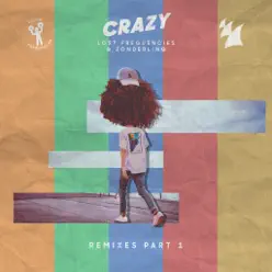 Crazy (Remixes, Pt. 1) - EP - Lost Frequencies