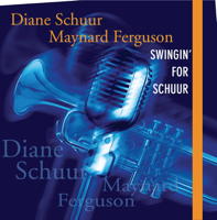 Diane Schuur & Maynard Ferguson - Swingin' for Schuur artwork