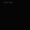 I Don't Sleep - Single