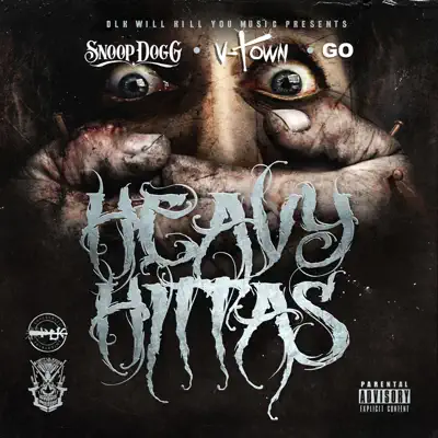 DLK Will Kill You Music Presents: Heavy Hittas - Single - Snoop Dogg