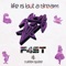 Life Is but a Dream - F4ST & Ruebx Qube lyrics