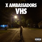 X Ambassadors - Loveless