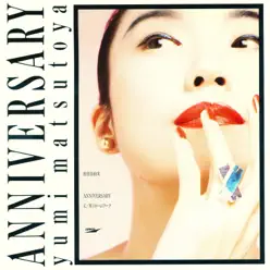 Anniversary - Keep Calling You / Anniversary - Mugen Ni Calling You - Single - Yumi Matsutoya Anniversary - Keep Calling You / Anniversary - Mugen Ni Calling You - Single - Yumi Matsutoya