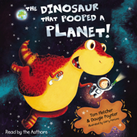 Tom Fletcher & Dougie Poynter - The Dinosaur That Pooped A Planet! artwork