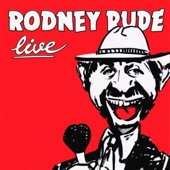 Rodney Rude Live artwork