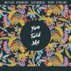 You Told Me (feat. Klory Starling) - Single