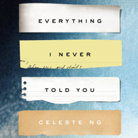 Celeste Ng - Everything I Never Told You artwork