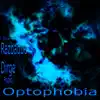 Optophobia - EP album lyrics, reviews, download