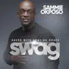 S. W. A. G (Saved with Amazing Grace) album lyrics, reviews, download
