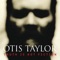 Nasty Letter - Otis Taylor lyrics
