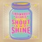 Shout and Shine artwork