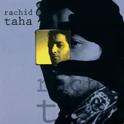 Rachid Taha - Rachid Taha