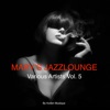 Mary's Jazzlounge Various Artists, Vol. 5: Presented by Kolibri Musique