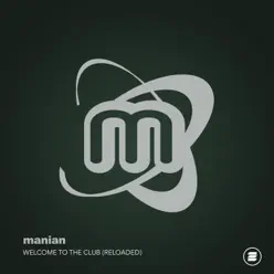 Welcome to the Club (Reloaded) - Single - Manian