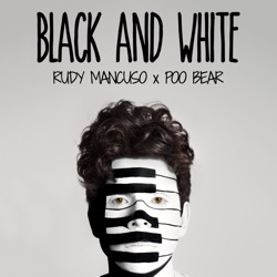 Rudy Mancuso & Poo Bear - Black & White