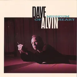 Museum of Heart - Dave Alvin