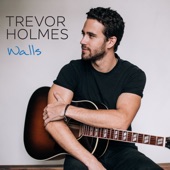 Trevor Holmes - Walls