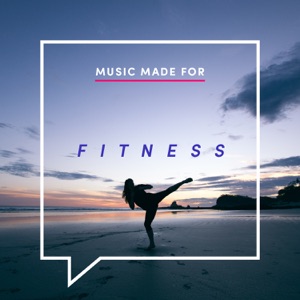Music Made for Fitness