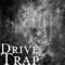 The Trap - Drive lyrics