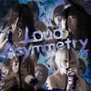 Loud Asymmetry - Single