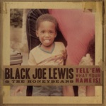 Black Joe Lewis & The Honeybears - Gunpowder