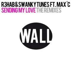 Sending My Love (feat. Max C) [Hard Rock Sofa Remix] Song Lyrics