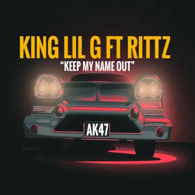 Keep My Name Out (feat. Rittz) - Single - King Lil G