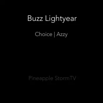 Buzz Lightyear by Pineapple StormTv, Choice & Azzy song reviws