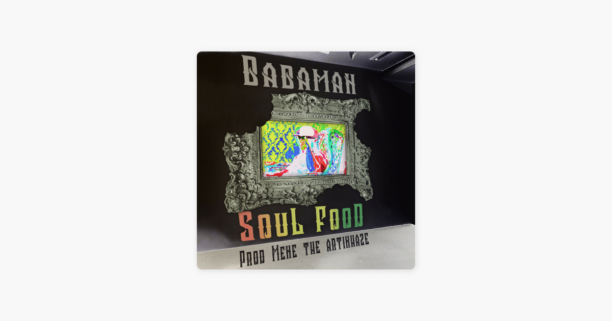 Soul Food Feat Mene Di Babaman Su Apple Music