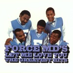 Force M.D.'s - Love Is a House