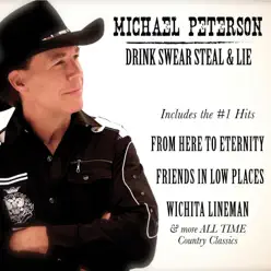 Drink, Swear, Steal and Lie - Michael Peterson