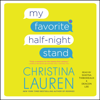 My Favorite Half-Night Stand (Unabridged) - Christina Lauren