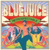 Bluejuice - Act Yr Age