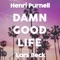 Damn Good Life (feat. Stevyn & Jeoko) - Henri Purnell & Lars Beck lyrics