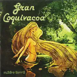 Madre Tierra - Gran Coquivacoa Madre Tierra - Gran Coquivacoa