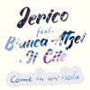 Come in un’isola (feat. Bianca Atzei & il Cile) - Single