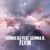 Flyin (feat. Gemma B.) [Remixes], 2017