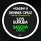 Feeling High (Los Suruba Dub in the Dark Mix) - Dennis Cruz & Los Suruba lyrics