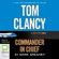 Mark Greaney - Tom Clancy Commander in Chief - Jack Ryan Book 11 (Unabridged)